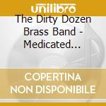 The Dirty Dozen Brass Band - Medicated Magic cd