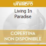 Living In Paradise cd musicale di YOUNG JESSE COLIN