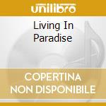 Living In Paradise cd