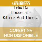 Felix Da Housecat - Kittenz And Thee Glitz cd