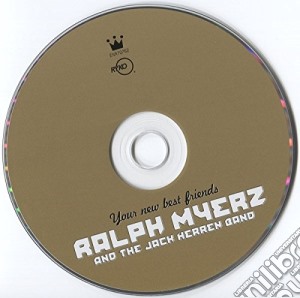Ralph Myerz And The Jack Herren Band - Your New Best Friends cd musicale di Ralph and the Myerz