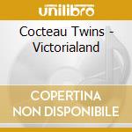 Cocteau Twins - Victorialand cd