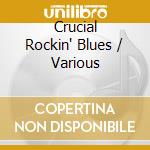 Crucial Rockin' Blues / Various cd