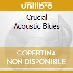 Crucial Acoustic Blues cd