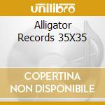 Alligator Records 35X35 cd musicale di ARTISTI VARI
