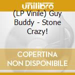 (LP Vinile) Guy Buddy - Stone Crazy! vinile