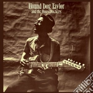 (LP Vinile) Hound Dog Taylor & The Houserockers - Hound Dog Taylor & The Houserockers lp vinile di Hound dog taylor & t