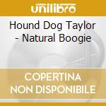 Hound Dog Taylor - Natural Boogie cd