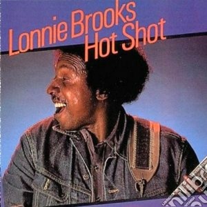 Lonnie Brooks - Hot Shot cd musicale di Lonnie Brooks