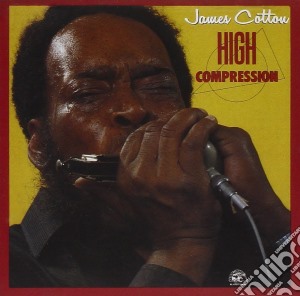 James Cotton - High Compression cd musicale di James Cotton