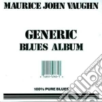 Maurice John Vaughn - Generic Blues Album cd