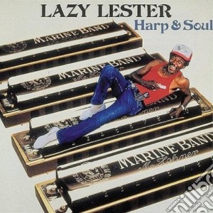 Lazy Lester - Harp & Soul cd musicale di Lazy Lester