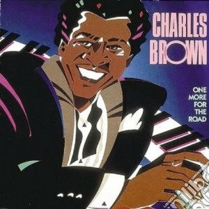 Charles Brown - One More For The Road cd musicale di Charles Brown