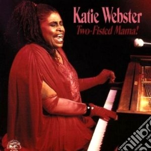 Katie Webster - Two-fisted Mama cd musicale di Webster Katie