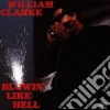 William Clarke - Blowin' Like Hell cd