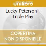 Lucky Peterson - Triple Play cd