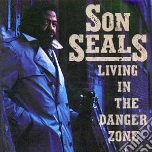 Son Seals - Living In The Danger Zone cd musicale di Son Seals