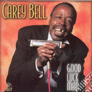 Carey Bell - Good Luck Man cd musicale di Bell Carey