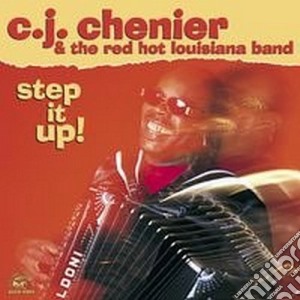 C. J. Chenier & The Red Hot Louisiana Band - Step It Up! cd musicale di C.j. Chenier