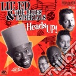 Lil'ed & The Blues Imperials - Heads Up!