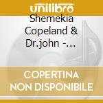 Shemekia Copeland & Dr.john - Talking To Strangers cd