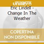 Eric Lindell - Change In The Weather cd
