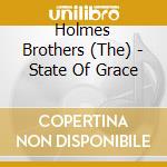 Holmes Brothers (The) - State Of Grace