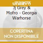 Jj Grey & Mofro - Georgia Warhorse