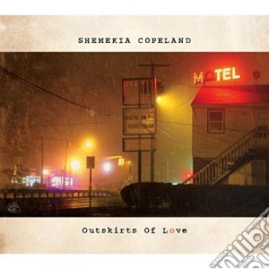 Shemekia Copeland - Outskirts Of Love cd musicale di Shemekia Copeland