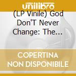 (LP Vinile) God Don'T Never Change: The Songs Of Blind Willie Johnson / Various vinile