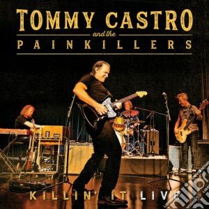 (LP Vinile) Tommy Castro And The Painkillers - Killin' It Live lp vinile di Tommy Castro And The Painkiller