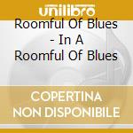 Roomful Of Blues - In A Roomful Of Blues cd
