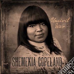 Shemekia Copeland - Uncivil War cd musicale
