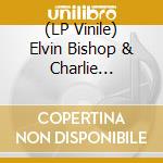 (LP Vinile) Elvin Bishop & Charlie Musselwhite - 100 Years Of Blues vinile