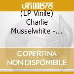 (LP Vinile) Charlie Musselwhite - Mississippi Son (Clear Blue) vinile