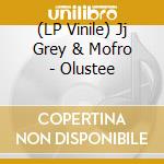 (LP Vinile) Jj Grey & Mofro - Olustee vinile