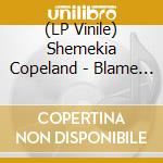 (LP Vinile) Shemekia Copeland - Blame It On Eve. Metallic Gold Vinyl vinile