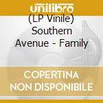 (LP Vinile) Southern Avenue - Family cd