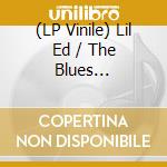 (LP Vinile) Lil Ed / The Blues Imperials - Slideways (Clear Red Vinyl) vinile
