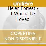 Helen Forrest - I Wanna Be Loved cd