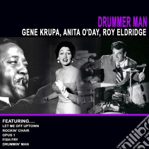 Gene Krupa Feat Charlie Ventura - Drummer Man cd musicale di Gene / Ventura,Charlie Krupa