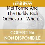 Mel Torme And The Buddy Rich Orchestra - When I Found You cd