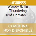 Woody & His Thundering Herd Herman - Fatha Herman cd musicale di Woody & His Thundering Herd Herman