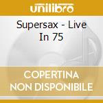 Supersax - Live In 75