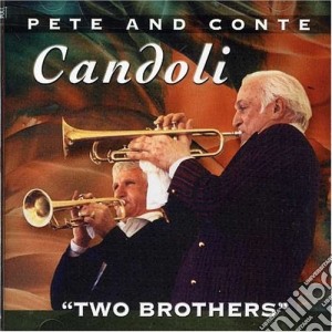 Pete & Conte Candoli - Two Brothers cd musicale di Pete & Conte Candoli