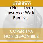 (Music Dvd) Lawrence Welk - Family Christmas cd musicale