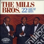 Mills Brothers (The) - 22 Great Hits cd