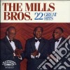Mills Brothers (The) - 22 Great Hits cd
