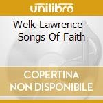 Welk Lawrence - Songs Of Faith cd