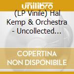(LP Vinile) Hal Kemp & Orchestra - Uncollected Volume 3